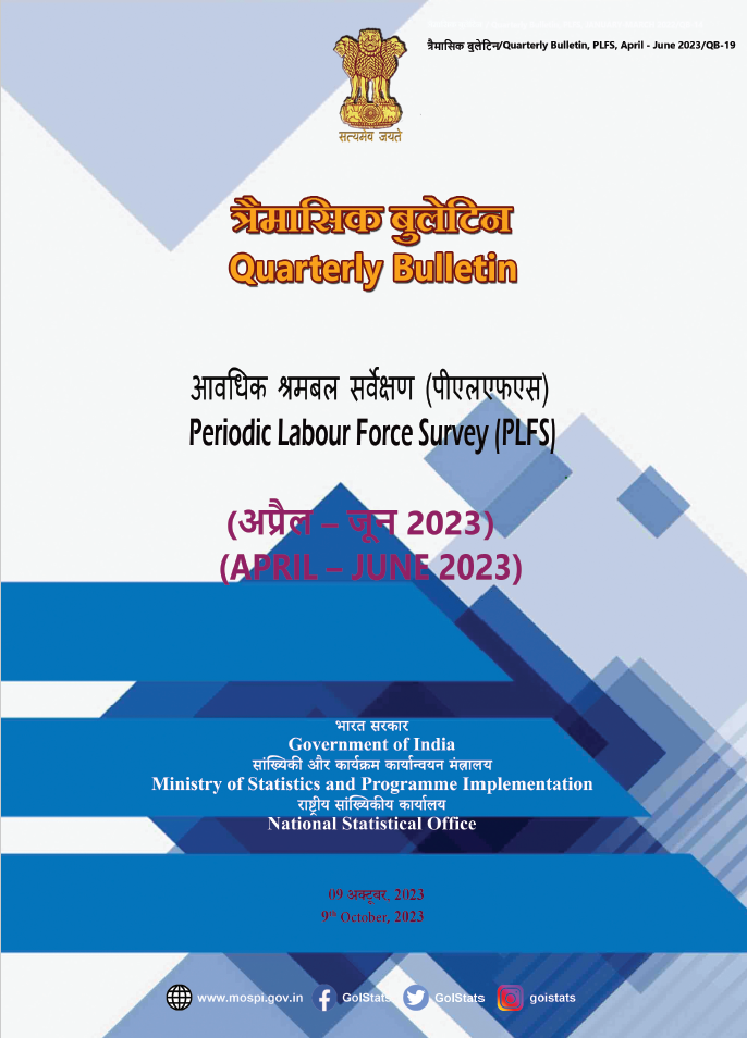 Periodic Labour Force Survey (PLFS) Quarterly Bulletin: April-June 2023